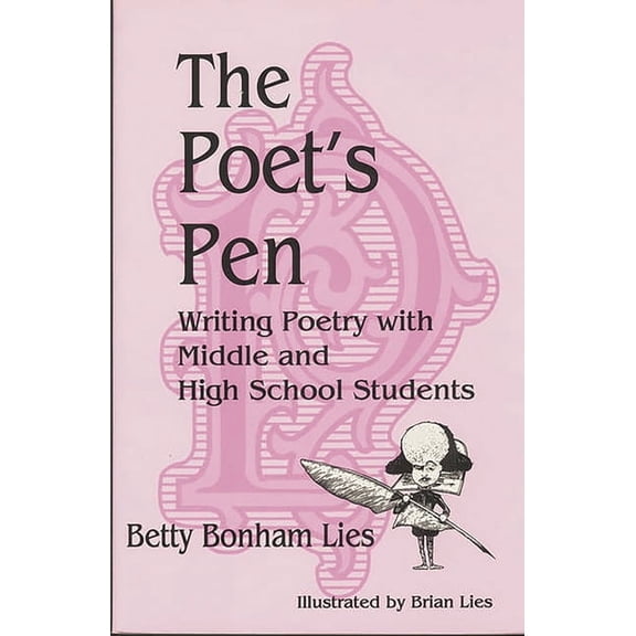 The Poet's Pen: Writing Poetry with Middle and High School Students, (Paperback)