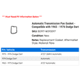 thumbnail image 2 of Automatic Transmission Pan Gasket - Compatible with 1965 - 1976 Dodge Dart 1966 1967 1968 1969 1970 1971 1972 1973 1974 1975, 2 of 2