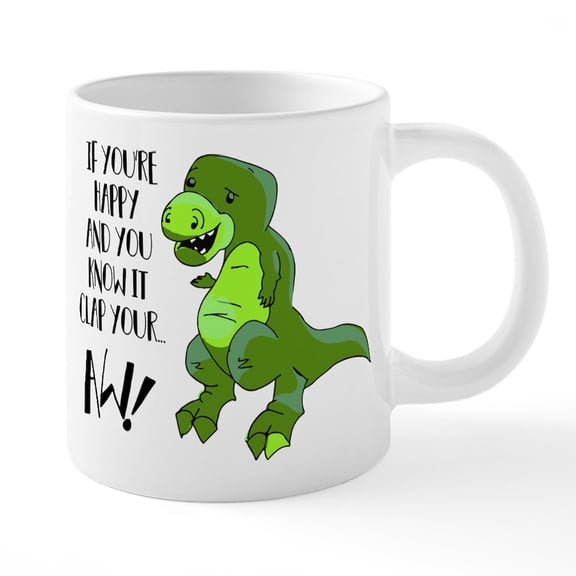 CafePress - If You're Happy And You Kno - 20 Oz White Ceramic Mega Mug