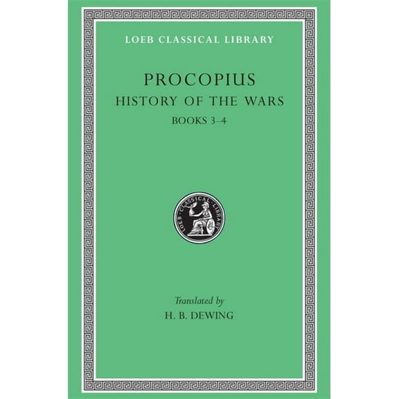 Loeb Classical Library: History of the Wars, Volume II: Books 3-4 (Hardcover)