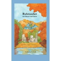 Ruhrzauber mit Alwina und Alwin, (Paperback)