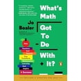 thumbnail image 1 of Pre-Owned What's Math Got to Do with It?: How Teachers and Parents Can Transform Mathematics Learning and Inspire Success (Paperback) 0143128299 9780143128298, 1 of 1