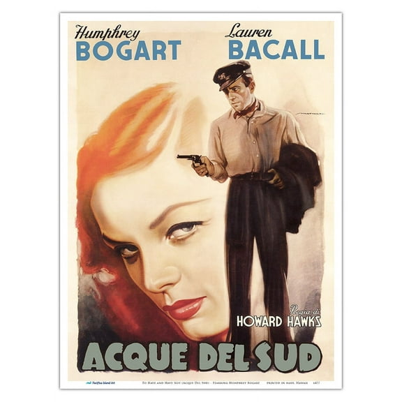 To Have and Have Not (Acque Del Sud) - Starring Humphrey Bogart & Lauren Bacall - Vintage Italian Film Movie Poster by Luigi Martinati c.1944 - Master Art Print (Unframed) 9in x 12in