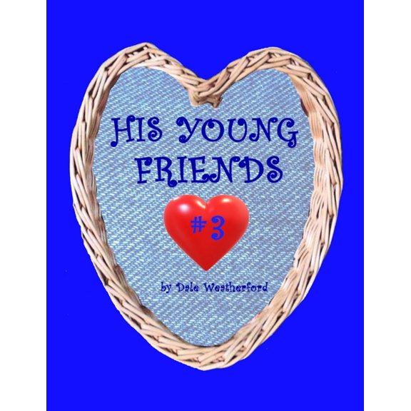 His Young Friends #3, (Paperback)
