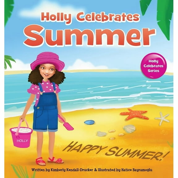 Holly Celebrates Holly Celebrates Summer, (Hardcover)