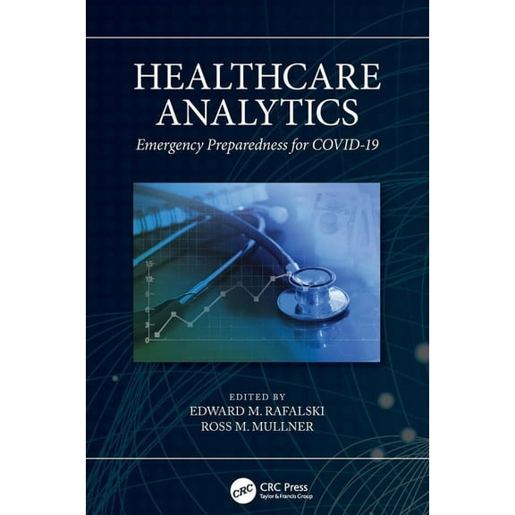 Healthcare Analytics: Emergency Preparedness for COVID-19, (Paperback)