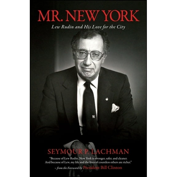 Pre-Owned Mr. New York: Lew Rudin and His Love for the City (Hardcover) 1438451970 9781438451978