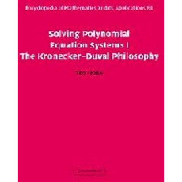 Résolution des Systèmes d'Équations Polynomiales I (Encyclopédie des Mathématiques et de Ses Applications Série 88): la Philosophie Kronecker-DuVal, Vol. 1