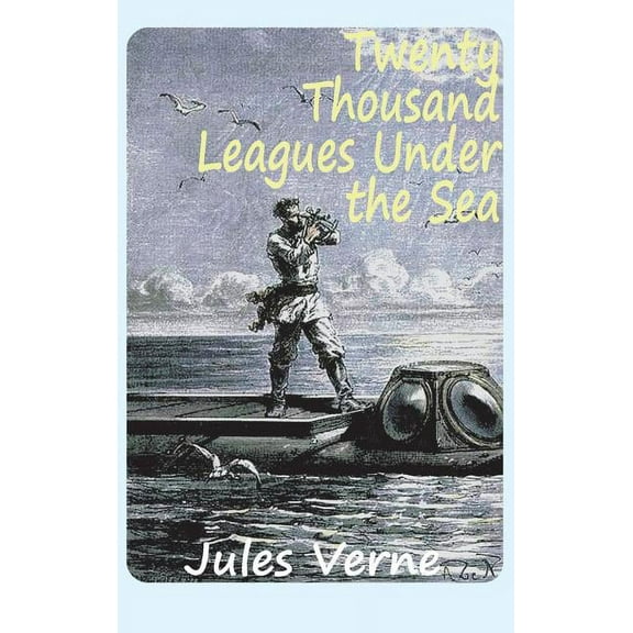 Twenty Thousand Leagues Under the Sea, (Hardcover)