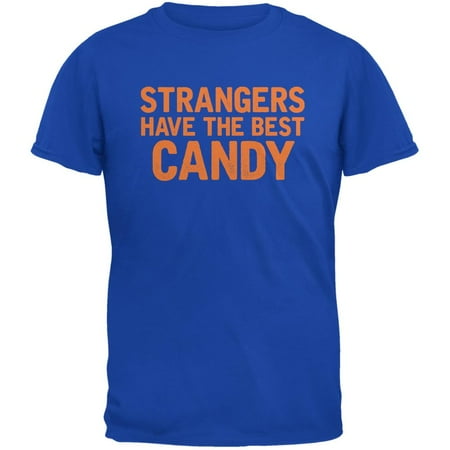 Halloween Strangers Have The Best Candy Royal Adult (Best Selling Halloween Candy)