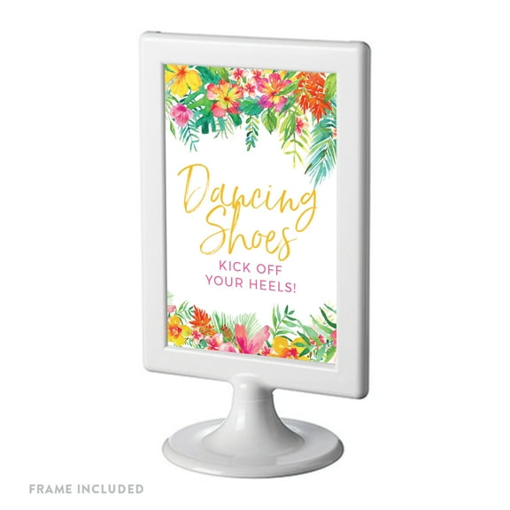 Tropical Floral Garden Party Party Signs, Dancing Shoes - Kick Off Your Heels!, 4x6-inch, Includes Frame
