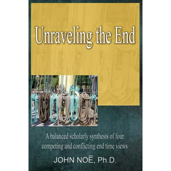 Unraveling the End, (Paperback)