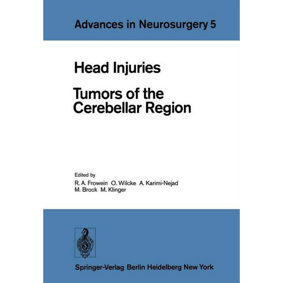 Advances in Neurosurgery Head Injuries: Tumors of the Cerebellar Region, Book 5, (Paperback)