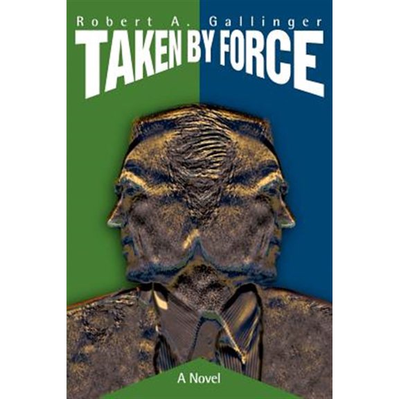 Pre-Owned Taken by Force (Paperback) by Robert a Gallinger