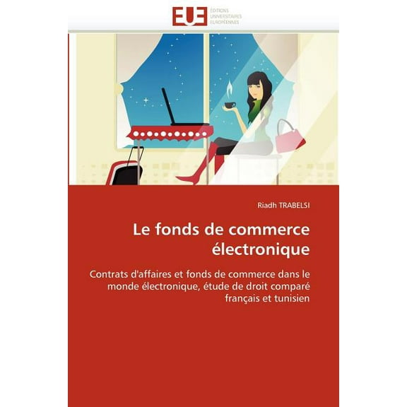 Omn.Univ.Europ.: Le Fonds de Commerce Électronique (Paperback)