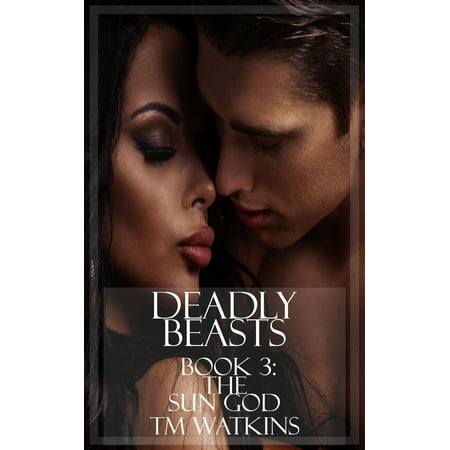Deadly Beasts Book 3: The Sun God - eBook