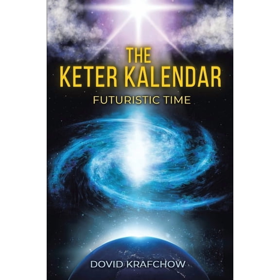 The Keter Kalendar: Futuristic Time New Edition, (Paperback)
