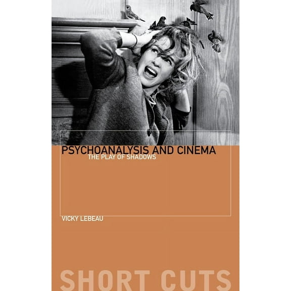 Short Cuts: Psychoanalysis and Cinema: The Play of Shadows (Paperback)