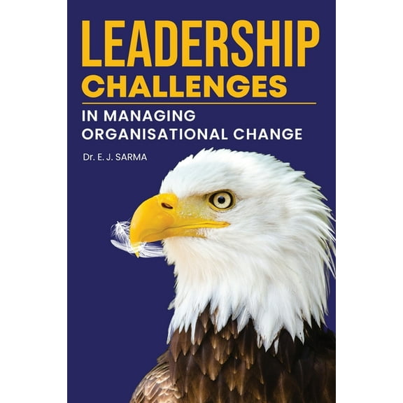 Leadership Challenges in Managing Organisational Change, (Paperback)