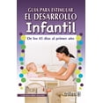 thumbnail image 1 of Guía Para Estimular El Desarrollo Infantil. De Los 45 Días Al Primer Año, 1 of 2