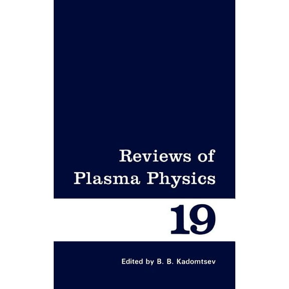 Reviews of Plasma Physics Reviews of Plasma Physics, Book 19, (Hardcover)