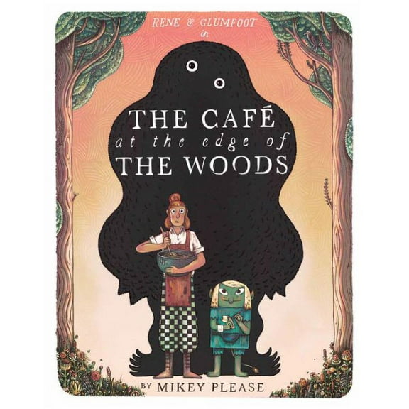Mikey Please The Café at the Edge of the Woods (Paperback)