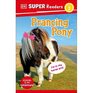 DK Super Readers DK Super Readers Level 2 Prancing Pony, (Paperback)