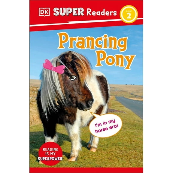 DK Super Readers DK Super Readers Level 2 Prancing Pony, (Paperback)