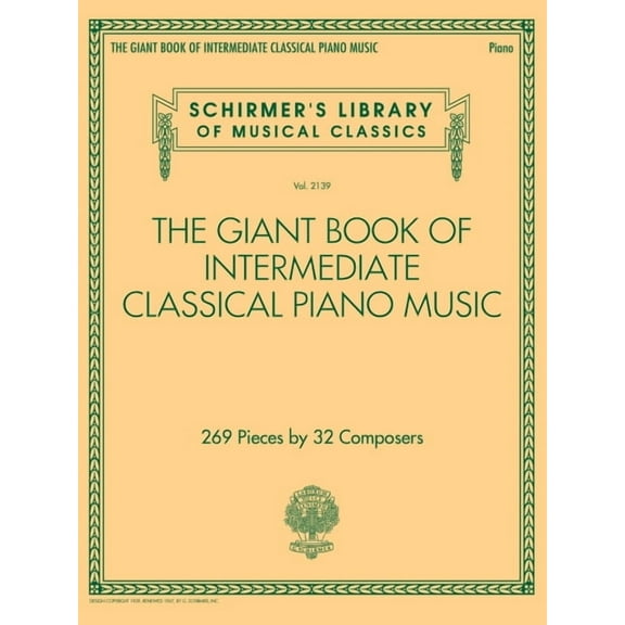 The Giant Book of Intermediate Classical Piano Music: Schirmer's Library of Musical Classics, Vol. 2139, (Paperback)