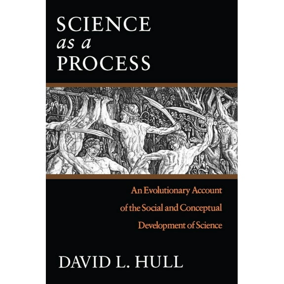 Science and Its Conceptual Foundations Science as a Process: An Evolutionary Account of the Social and Conceptual Development of Science, (Paperback)
