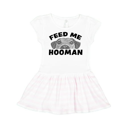 

Inktastic Feed Me Hooman with Cute Dog Gift Toddler Girl Dress