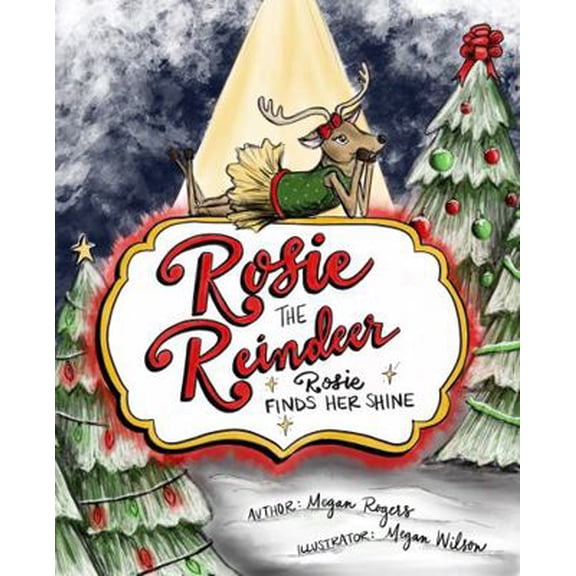 Pre-Owned Rosie The Reindeer: Rosie Finds Her Shine (Paperback) 1736648616 9781736648612