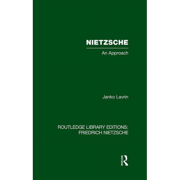 Routledge Library Editions: Friedrich Ni Nietzsche: An Approach, (Paperback)