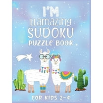 I'm Llamazing Sudoku Puzzle Book For Kids 2-4 : A Brain and Thinking Puzzles For Cleaver Kids (Paperback)