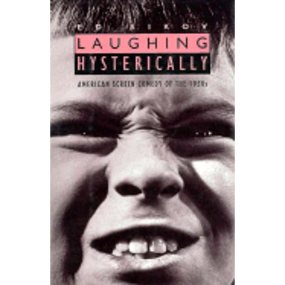 Pre-Owned Laughing Hysterically: American Screen Comedy of the 1950s (Hardcover) 0231079826 9780231079822