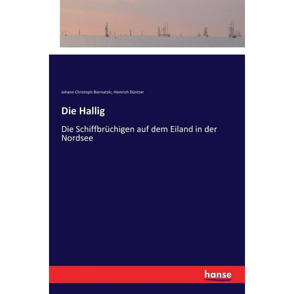Die Hallig: Die Schiffbrüchigen auf dem Eiland in der Nordsee, (Paperback)