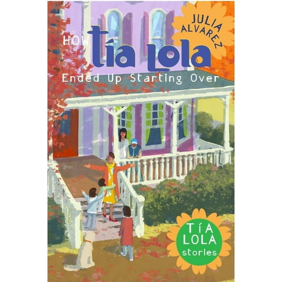 Tia Lola Stories How Taia Lola Ended Up Starting Over, Book 4, (Paperback)
