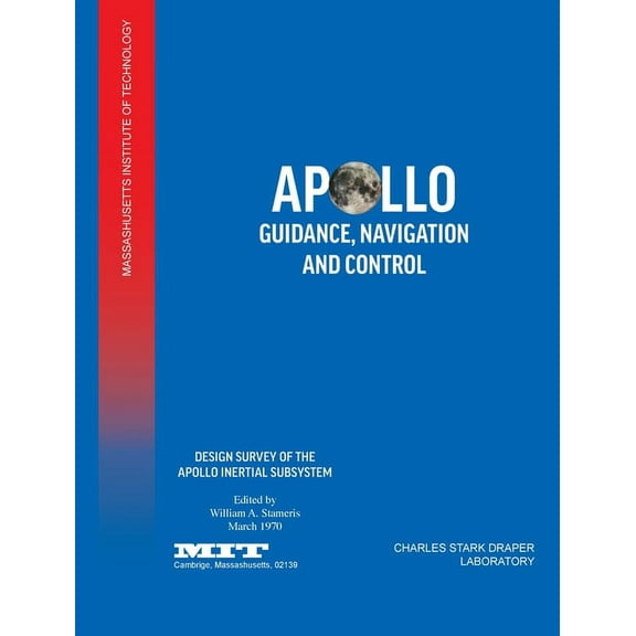 Apollo Guidance, Navigation and Control: Design Survey of the Apollo Inertial Subsytem (Hardcover)