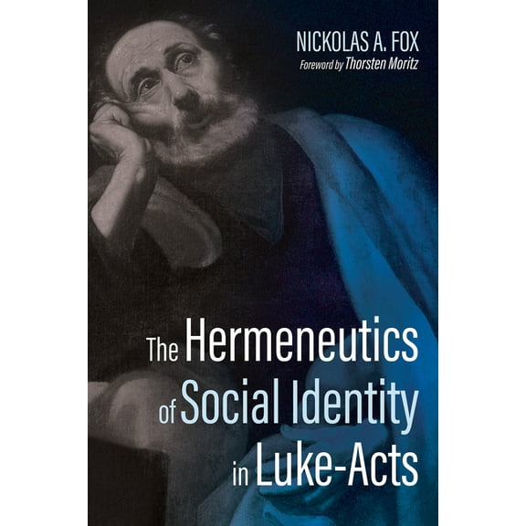 The Hermeneutics of Social Identity in Luke-Acts, (Paperback)