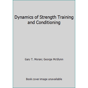 Dynamics of Strength Training and Conditioning, Used [Paperback]