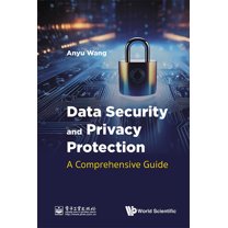 Data Security and Privacy Protection: A Comprehensive Guide, (Hardcover)
