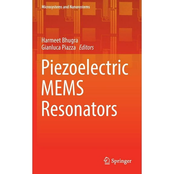Microsystems and Nanosystems Piezoelectric Mems Resonators, (Hardcover)