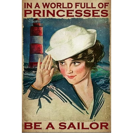 Metal Signs Lady Sailor A World Full of Princesses Be A Sailor Tin Sign Vintage Funny Home Kitchen Bar Club Cave Rustic Wall Art Decor 12x8 Inch