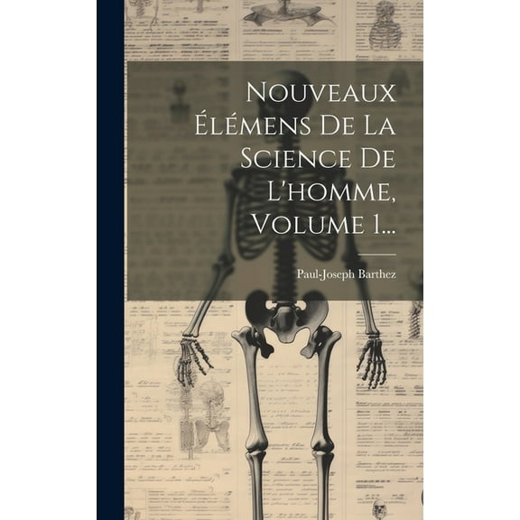 Nouveaux Élémens De La Science De L'homme, Volume 1... (Hardcover)