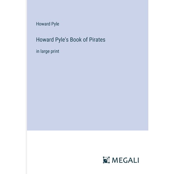 Howard Pyle's Book of Pirates: in large print, (Paperback)