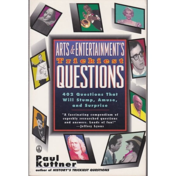 Pre-Owned Arts and Entertainment's Trickiest Questions: 402 Questions That Will Stump, Amuse, and Surprise Paperback