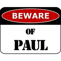 Beware Of Paul 11.5 inch by 9 inch Laminated Funny Sign