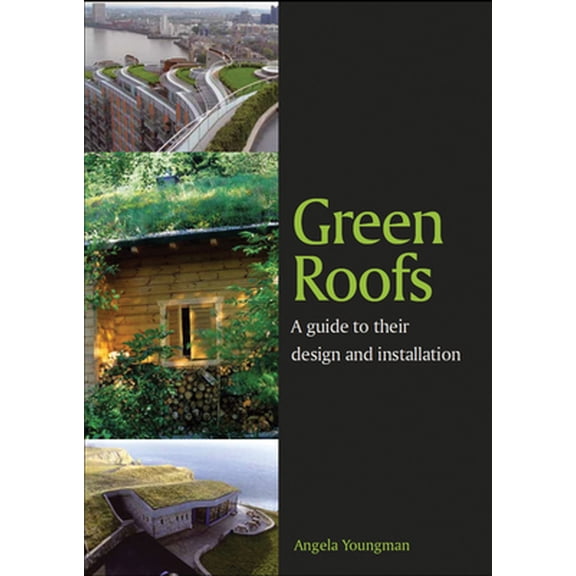 Pre-Owned Green Roofs: A Guide to Their Design and Installation (Paperback) 1847972969 9781847972965