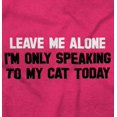 thumbnail image 2 of Leave Me Alone Cats Only Today Hoodie Sweatshirt Women Men Brisco Brands S, 2 of 6
