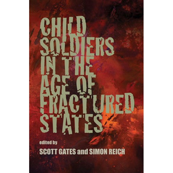 Pre-Owned Child Soldiers in the Age of Fractured States (The Security Continuum)